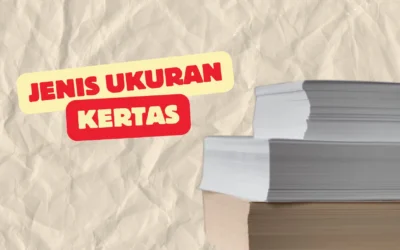 Jenis Ukuran Kertas untuk Percetakan, Awas Keliru!