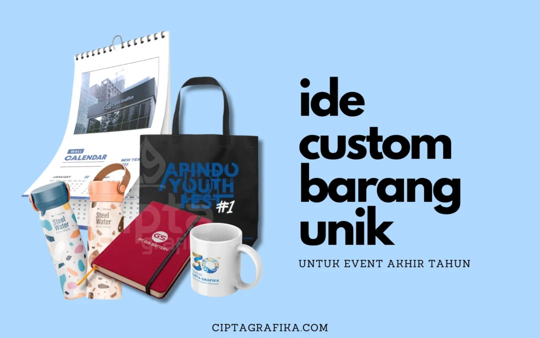 Ide Custom Barang Unik untuk Event Akhir Tahun!