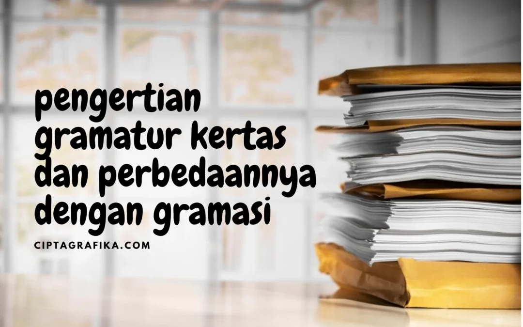 Pengertian Gramatur Kertas dan Perbedaannya dengan Gramasi