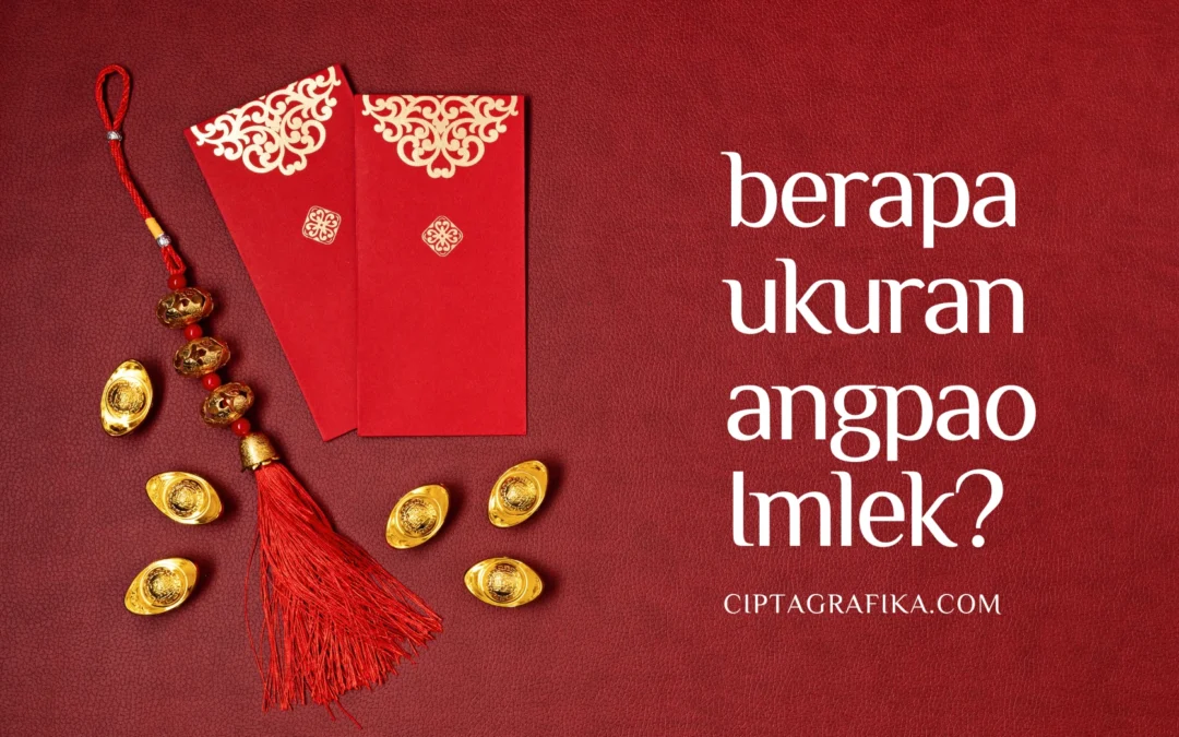 Berapa Ukuran Angpao Imlek? Cek di Sini!