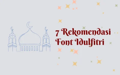 7 Rekomendasi Font Idulfitri untuk Pengguna Canva Gratis!