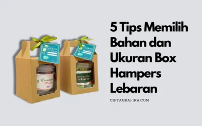 5 Tips Memilih Bahan dan Ukuran Box Hampers Lebaran