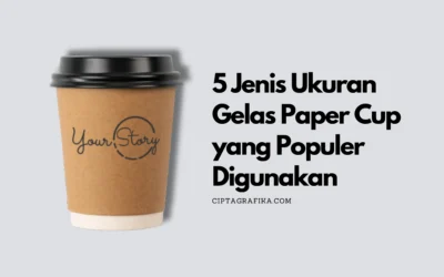 5 Jenis Ukuran Gelas Paper Cup yang Populer Digunakan