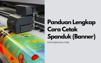 Panduan Lengkap Cara Cetak Spanduk (Banner) yang Berkualitas