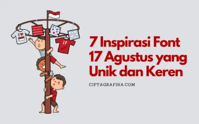 7 Inspirasi Font 17 Agustus yang Unik dan Keren
