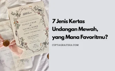 7 Jenis Kertas Undangan Mewah, yang Mana Favoritmu?