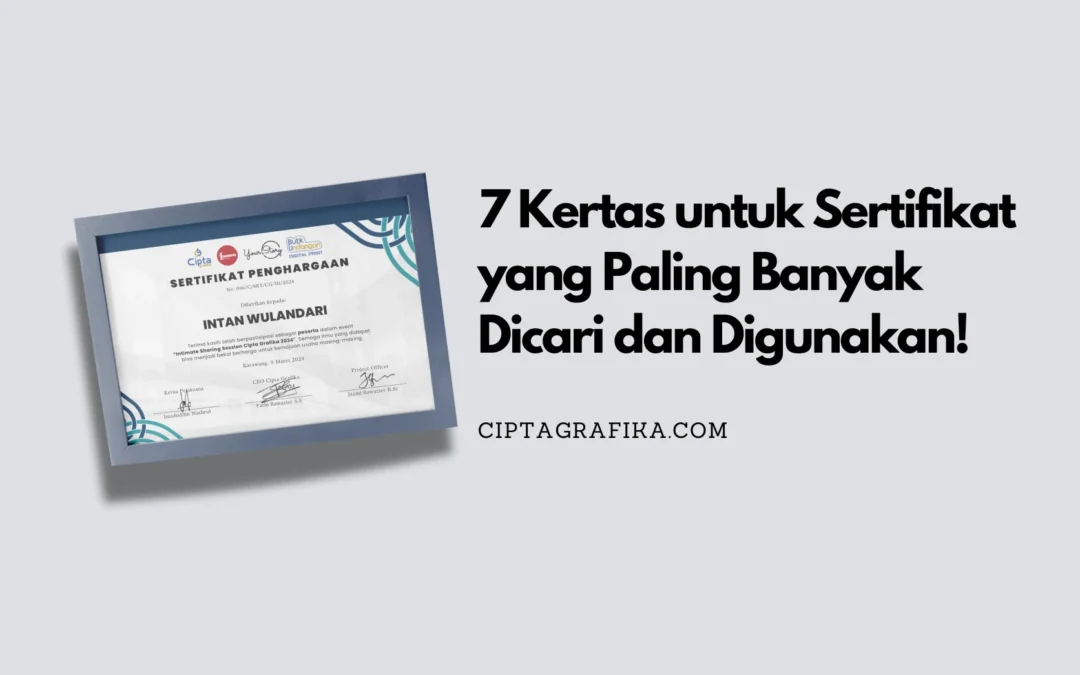 7 Kertas untuk Sertifikat yang Paling Banyak Dicari dan Digunakan!