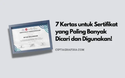 7 Kertas untuk Sertifikat yang Paling Banyak Dicari dan Digunakan!