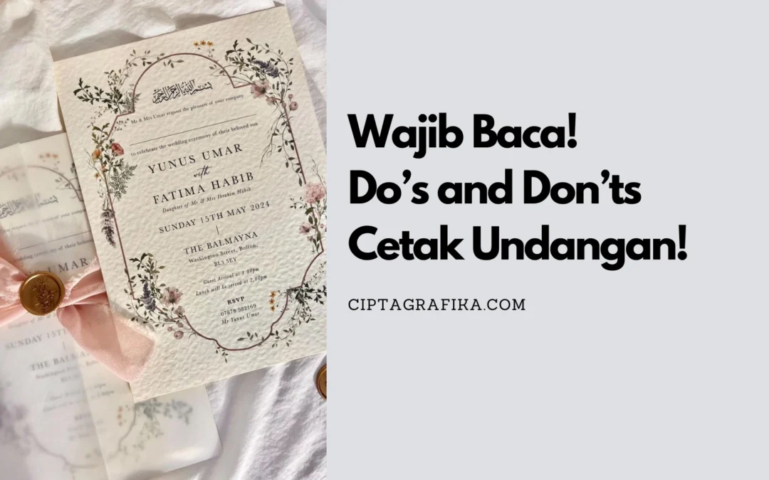 Wajib Baca! Do’s and Don’ts Cetak Undangan!