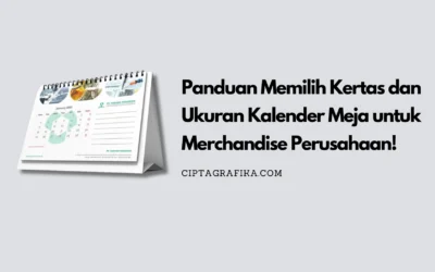 Panduan Memilih Kertas dan Ukuran Kalender Meja untuk Merchandise Perusahaan