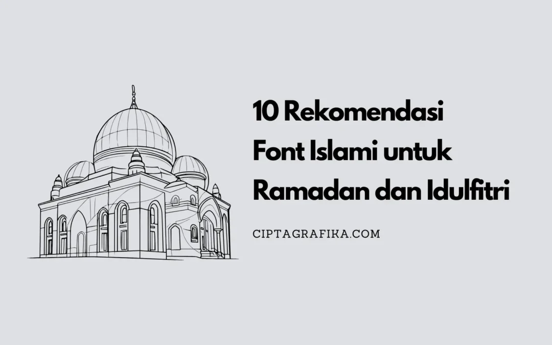 9 Rekomendasi Font Islami untuk Ramadan dan Idulfitri