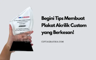 Begini Tips Membuat Plakat Akrilik Custom yang Berkesan!