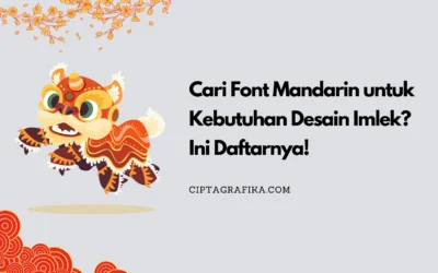 Cari Font Mandarin untuk Desain Spesial Imlek? Ini Daftarnya!