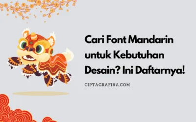 Cari Font Mandarin untuk Desain Spesial Imlek? Ini Daftarnya!