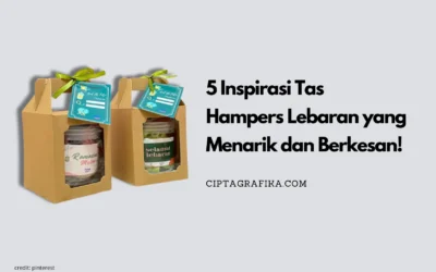 5 Inspirasi Tas Hampers Lebaran yang Menarik dan Berkesan