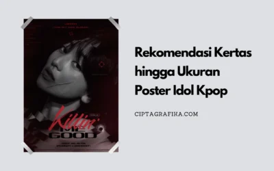 Mau Cetak Poster Idol Kpop? Intip Rekomendasi Kertas hingga Ukurannya di Sini!