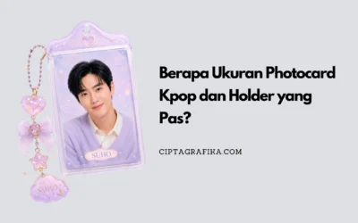 Berapa Ukuran Photocard Kpop dan Holder yang Pas? Cek Detailnya di Sini!