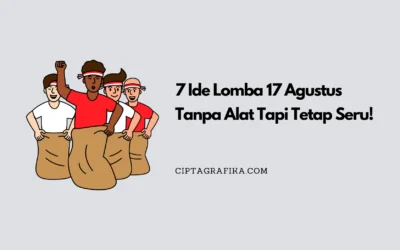 7 Ide Lomba 17 Agustus Tanpa Alat Tapi Tetap Seru!