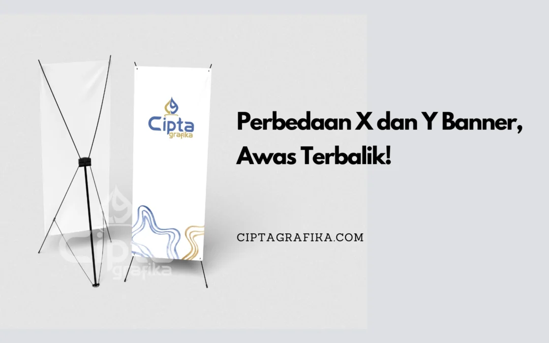 Ini Perbedaan X dan Y Banner, Awas Terbalik! 