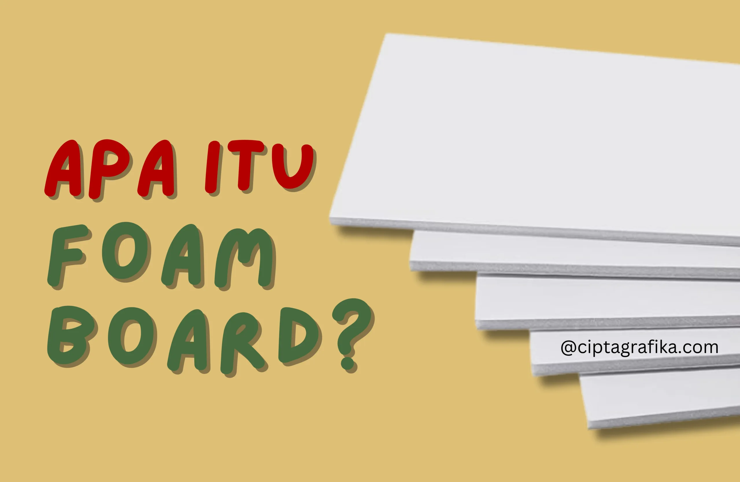 Foam Board Adalah dan Perbedaannya dengan PVC Foam Board